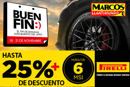hasta un 25% de descuento mas 6 meses sin intereses en la compra de llanrtas Pirelli
